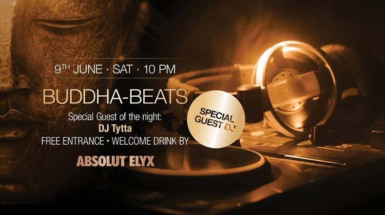 Buddha-Beats With DJ Tytta, Buddha-Bar Budapest, 9 June