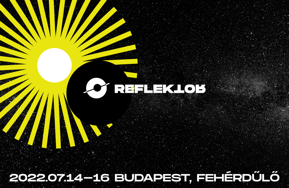 Reflektor Festival, Budapest, 14 – 16 July