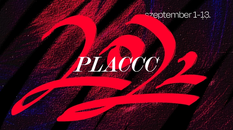 PLACCC Festival Budapest, Now on Until 13 September