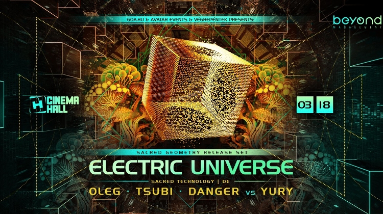 Electric Universe - Sacred Geometry Release Party, Cinema Hall Budapest, 18 March