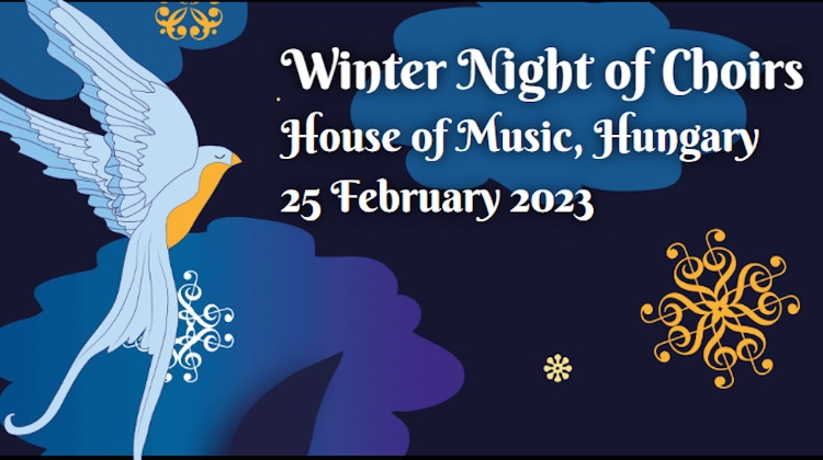 Winter Night of Choirs, House of Music Budapest, 25 February