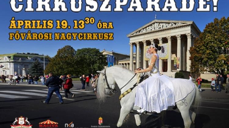 'World Circus Day' Celebrated In Budapest On 19 April