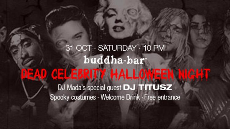 Dead Celebrity Halloween Night @ Buddha-Bar Budapest, 31 October