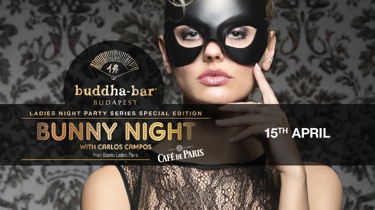 Bunny Night With Carlos Campos, Buddha-Bar, 15 April