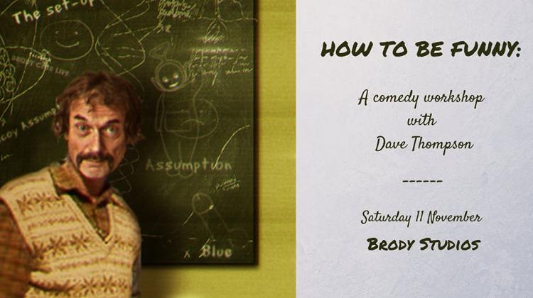 'How To Be Funny', Brody Studios, 11 November