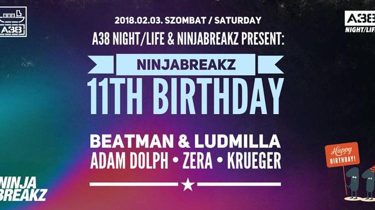 Ninjabreakz 11th Birthday w/ Beatman & Ludmilla, A38 Ship, 3 February