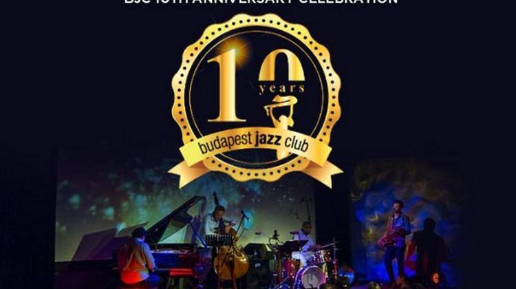 'Budapest Jazz Club 10th Anniversary Celebration', 12 – 13 January