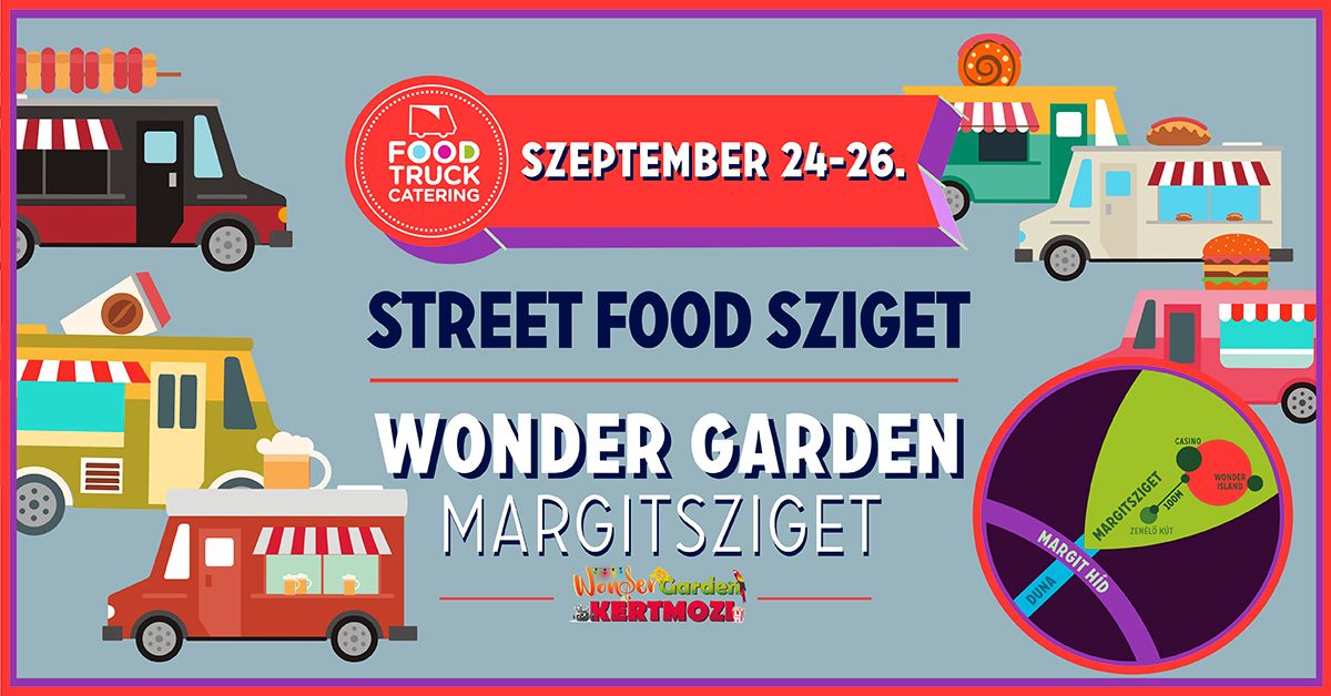 Street Food Weekend, Margitsziget Budapest, 24 - 26 September