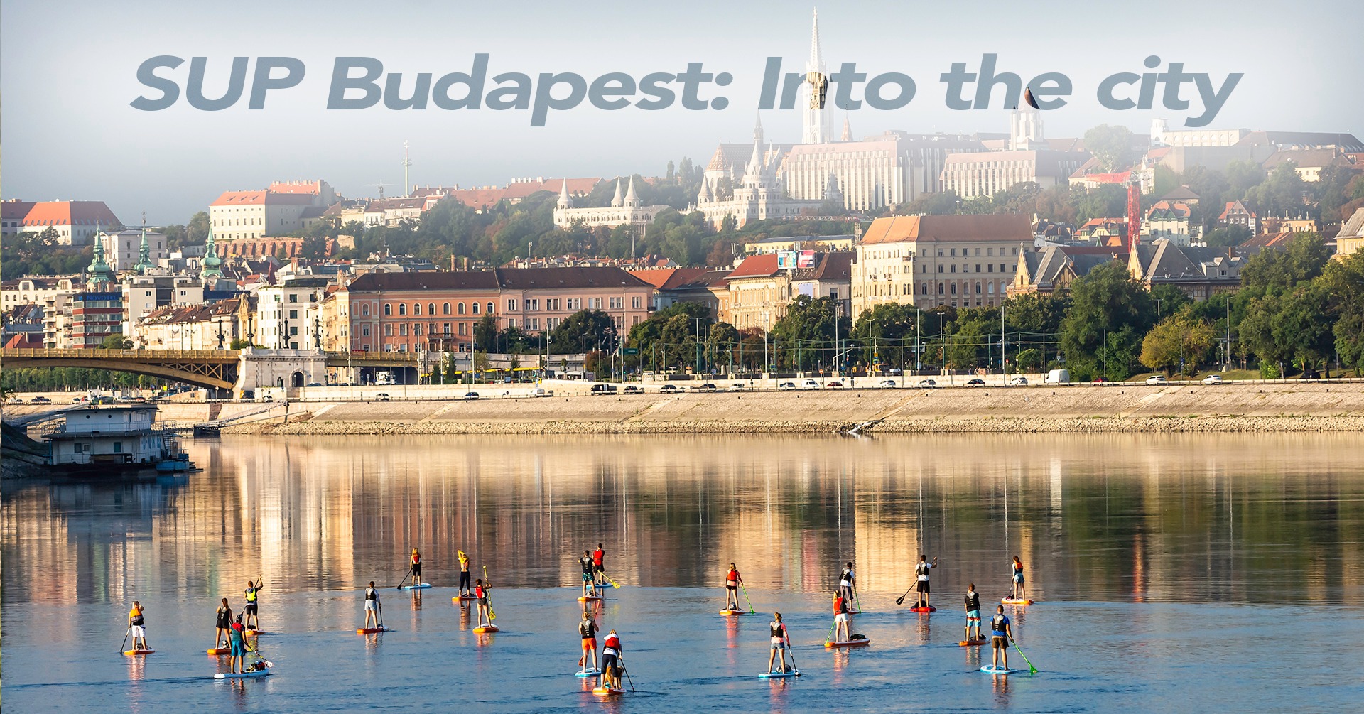 SUP Budapest: Into the City, Budapest, 18 August