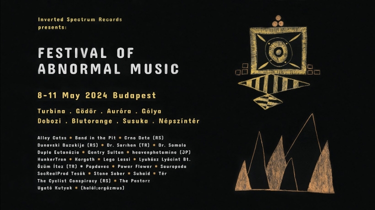 'Festival of Abnormal Music', Budapest, 8 - 11 May 'Festival of Abnormal Music', Budapest, 8 - 11 May