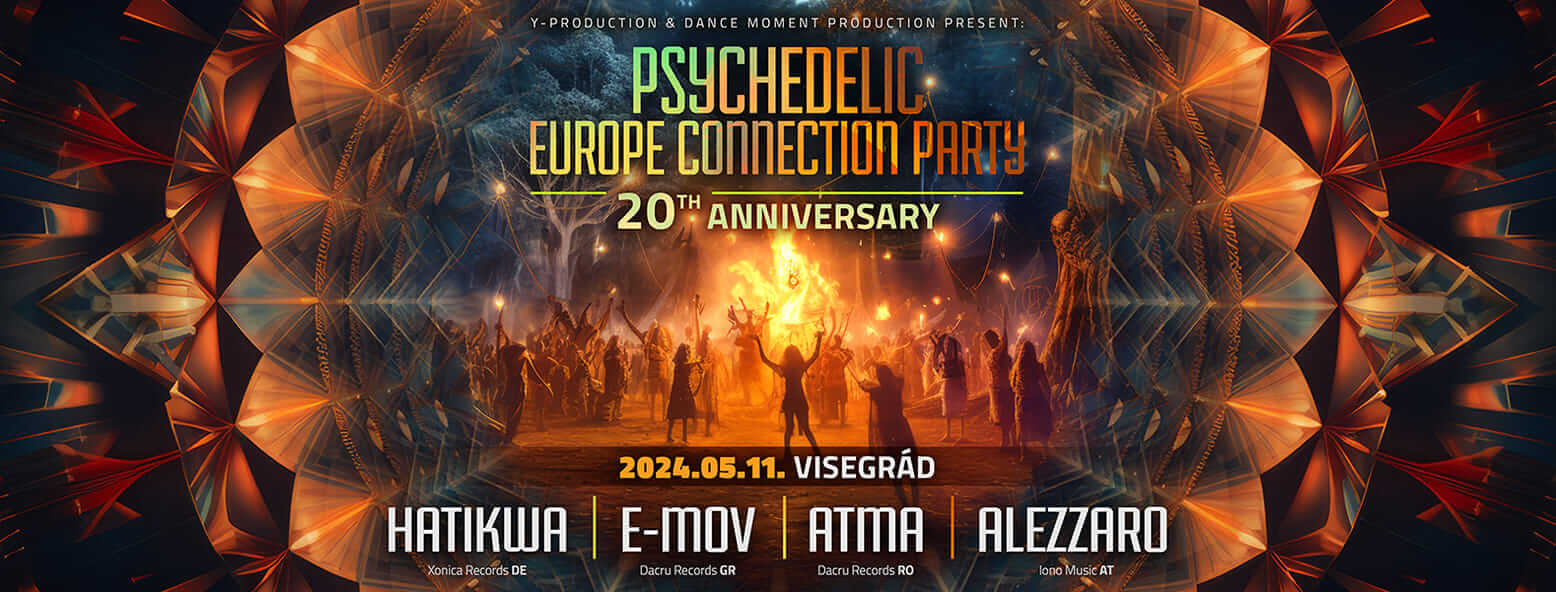 'Psychedelic Europe Connection Party' 20th Anniversary, Visegrád, 11 - 12 May