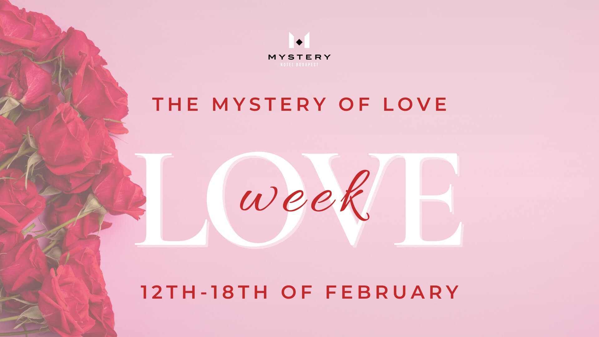 Love Week at Mystery Hotel Budapest: 'The Mystery of Love '