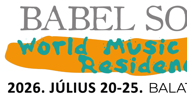 Babel Sound Festival, Balatonboglár, 20 - 25 July Babel Sound Festival, Balatonboglár, 20 - 25 July