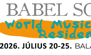 Babel Sound Festival, Balatonboglár, 20 - 25 July Babel Sound Festival, Balatonboglár, 20 - 25 July