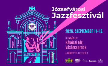 Free Jazz Festival in Central Budapest, 11 - 13 September Free Jazz Festival in Central Budapest, 11 - 13 September