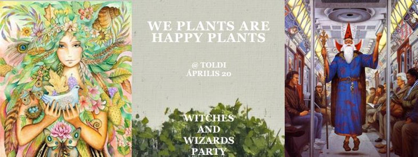 We Plants Are Happy Plants, Toldi Klub Budapest, 20 April