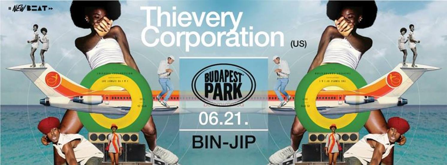 Thievery Corporation (US), Guest: Bin - Jip, Budapest Park, 21 June