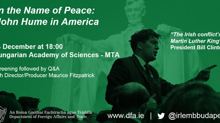Screening Of In The Name Of Peace: ‘John Hume In America’, Budapest, 14 December